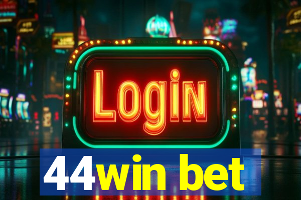 44win bet
